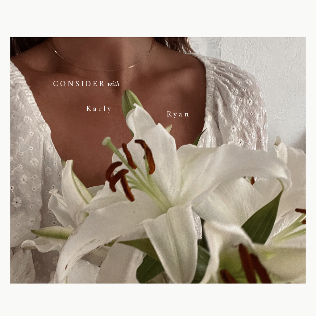 Consider with Karly Ryan