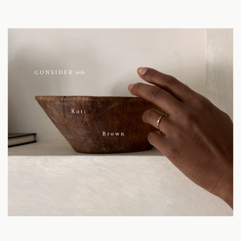 Consider with Roti Brown